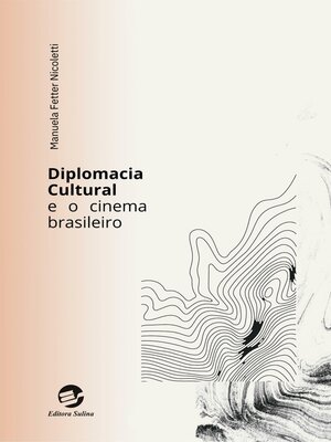 cover image of Diplomacia Cultural e o Cinema Brasileiro